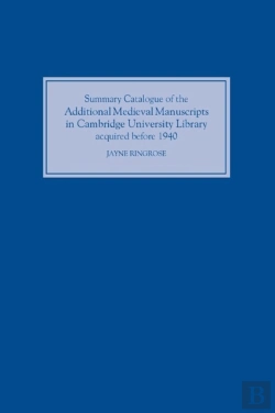 Bertrand.pt - Summary Catalogue Of The Additional Medieval Manuscripts In Cambridge University Library Acquired Before 1940