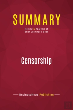 Bertrand.pt - Summary: Censorship : Review And Analysis Of Brian Jennings'S Book