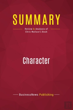 Bertrand.pt - Summary: Character : Review And Analysis Of Chris Wallace'S Book