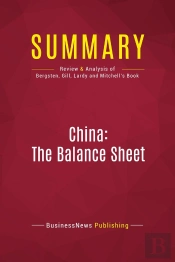 Summary: China: The Balance Sheet : Review And Analysis Of Bergsten, Gill, Lardy And Mitchell'S Book