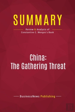 Bertrand.pt - Summary: China: The Gathering Threat : Review And Analysis Of Constantine C. Menges'S Book