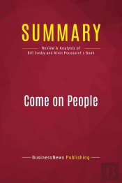 Summary: Come On People : Review And Analysis Of Bill Cosby And Alvin Poussaint'S Book
