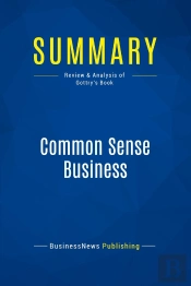 Summary: Common Sense Business : Review And Analysis Of Gottry'S Book