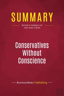 Bertrand.pt - Summary: Conservatives Without Conscience : Review And Analysis Of John Dean'S Book