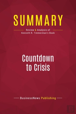 Bertrand.pt - Summary: Countdown To Crisis : Review And Analysis Of Kenneth R. Timmerman'S Book