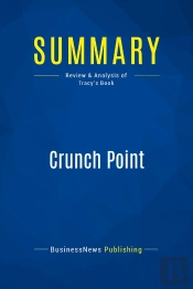 Summary: Crunch Point (Review And Analysis Of Tracy'S Book)