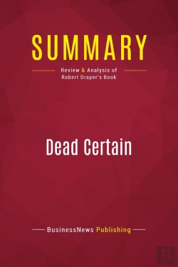 Bertrand.pt - Summary: Dead Certain : Review And Analysis Of Robert Draper'S Book