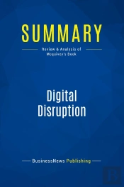 Summary: Digital Disruption : Review And Analysis Of Mcquivey'S Book