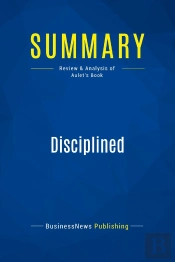 Summary: Disciplined Entrepreneurship : Review And Analysis Of Aulet'S Book