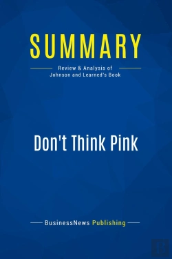 Bertrand.pt - Summary: Don'T Think Pink : Review And Analysis Of Johnson And Learned'S Book