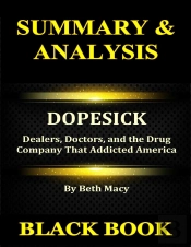 Summary & Analysis : Dopesick By Beth Macy Dealers, Doctors, And The Drug Company That Addicted America