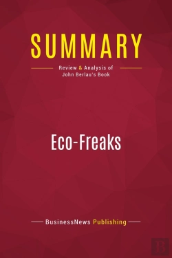 Bertrand.pt - Summary: Eco-Freaks : Review And Analysis Of John Berlau'S Book