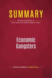 Summary: Economic Gangsters : Review And Analysis Of Ray Fisman And Edward Miguel'S Book