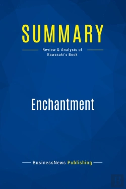 Bertrand.pt - Summary: Enchantment : Review And Analysis Of Kawasaki'S Book