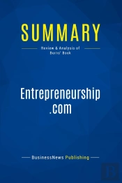 Summary: Entrepreneurship.Com : Review And Analysis Of Burns' Book