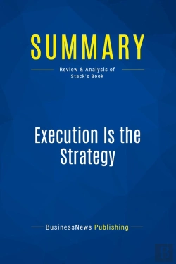 Bertrand.pt - Summary: Execution Is The Strategy : Review And Analysis Of Stack'S Book