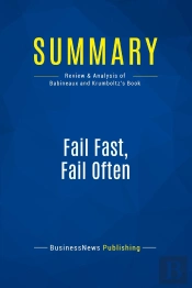 Summary: Fail Fast, Fail Often : Review And Analysis Of Babineaux And Krumboltz'S Book