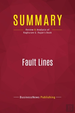 Bertrand.pt - Summary: Fault Lines : Review And Analysis Of Raghuram G. Rajan'S Book