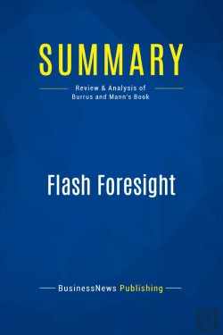 Bertrand.pt - Summary: Flash Foresight : Review And Analysis Of Burrus And Mann'S Book