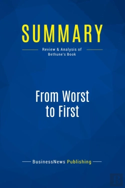 Bertrand.pt - Summary: From Worst To First : Review And Analysis Of Bethune'S Book