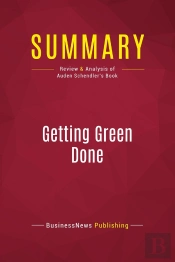 Summary: Getting Green Done : Review And Analysis Of Auden Schendler'S Book