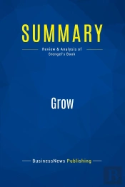 Summary: Grow : Review And Analysis Of Stengel'S Book
