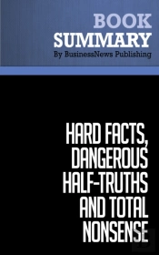 Summary: Hard Facts, Dangerous Half-Truths And Total Nonsense
