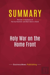 Summary: Holy War On The Home Front : Review And Analysis Of Harvey Kushner And Bart Davis'S Book