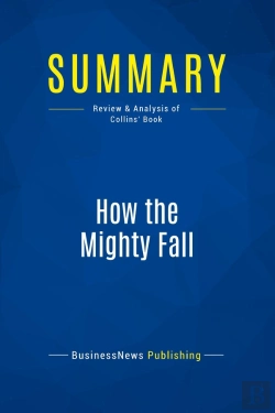 Bertrand.pt - Summary: How The Mighty Fall : Review And Analysis Of Collins' Book