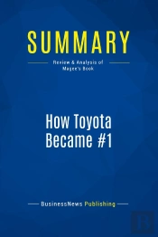 Summary: How Toyota Became #1 : Review And Analysis Of Magee'S Book