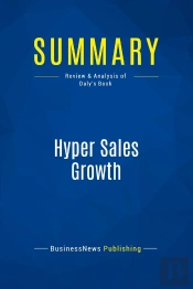Summary: Hyper Sales Growth : Review And Analysis Of Daly'S Book
