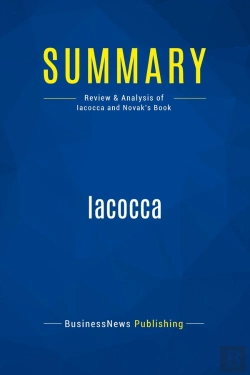 Bertrand.pt - Summary: Iacocca : Review And Analysis Of Iacocca And Novak'S Book