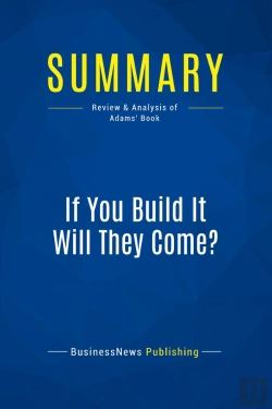 Bertrand.pt - Summary: If You Build It Will They Come? : Review And Analysis Of Adams' Book