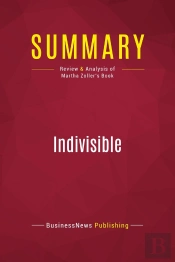 Summary : Indivisible (Review And Analysis Of Martha Zoller'S Book)