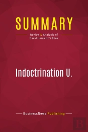 Summary: Indoctrination U. : Review And Analysis Of David Horowitz'S Book