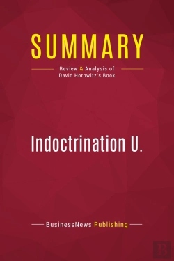 Bertrand.pt - Summary: Indoctrination U. : Review And Analysis Of David Horowitz'S Book