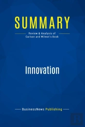 Summary: Innovation : Review And Analysis Of Carlson And Wilmot'S Book
