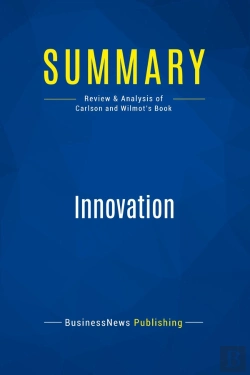 Bertrand.pt - Summary: Innovation : Review And Analysis Of Carlson And Wilmot'S Book