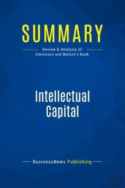 Bertrand.pt - Summary: Intellectual Capital : Review And Analysis Of Edvinsson And Malone'S Book