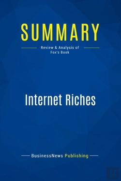 Bertrand.pt - Summary: Internet Riches : Review And Analysis Of Fox'S Book
