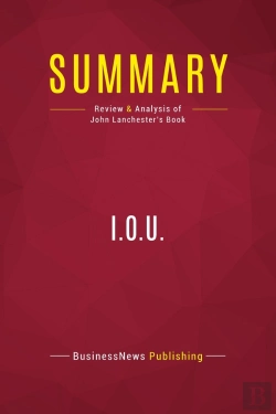 Bertrand.pt - Summary: I.O.U. : Review And Analysis Of John Lanchester'S Book