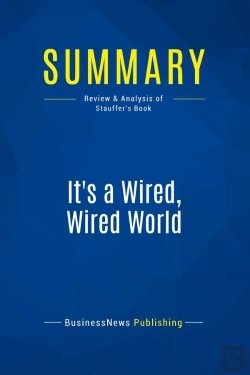 Bertrand.pt - Summary: It'S A Wired, Wired World : Review And Analysis Of Stauffer'S Book