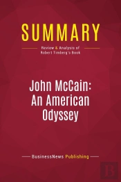 Summary: John Mccain: An American Odyssey : Review And Analysis Of Robert Timberg'S Book