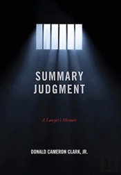 Summary Judgment: A Lawyer'S Memoir