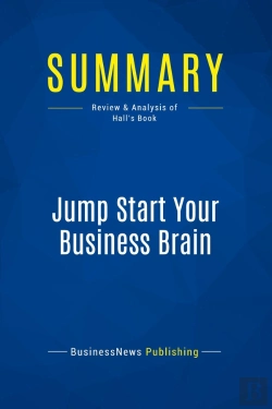Bertrand.pt - Summary: Jump Start Your Business Brain : Review And Analysis Of Hall'S Book