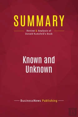 Bertrand.pt - Summary: Known And Unknown : Review And Analysis Of Donald Rumsfeld'S Book