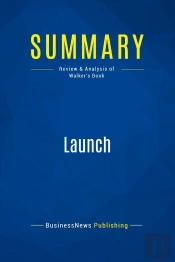 Summary: Launch : Review And Analysis Of Walker'S Book