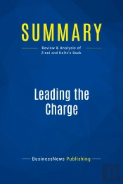 Summary: Leading The Charge : Review And Analysis Of Zinni And Koltz'S Book