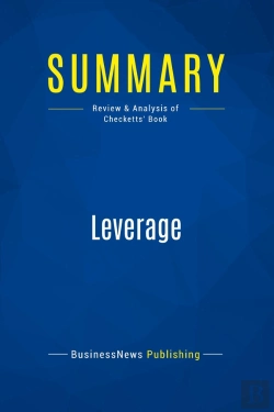 Bertrand.pt - Summary: Leverage (Review And Analysis Of Checketts' Book)