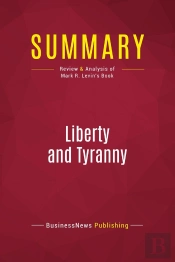 Summary: Liberty And Tyranny : Review And Analysis Of Mark R. Levin'S Book